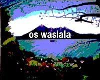 Os waslala